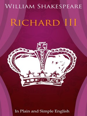 cover image of Richard III In Plain and Simple English (A Modern Translation and the Original Version)